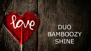 Shine 🔴Duo Bamboozy cover Fia, lyrics at the end of this video