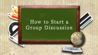 How to start a Group Discussion
