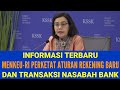 TERBARU | MENKEU_RI PERKETAT ATURAN REKENING BARU DAN TRANSAKSI NASABAH BANK.