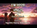 IM YOUR ANGEL [LYRICS] | KATRINA VELARDE ft. BUDAKHEL