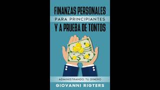 Finanzas Personales Para Principiantes Y A Prueba De Tontos: Administrando Tu Dinero - Audiolibro
