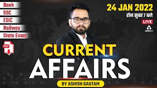23 & 24 January | Current Affairs 2022 | Current Affairs Today #759 | Ashish Gautam Current Affairs