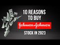 10 Reasons to Buy Johnson & Johnson (JNJ) Stock in 2023  | Johnson & Johnson Stock Analysis