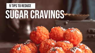 9 Tips to reduce sugar craving || Hindi || Wellness Munch || Dr. Soma Chakrabarty