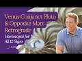 Venus Conjunct Pluto and Opposite Mars Retrograde - Horoscopes for All 12 Signs