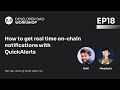 Web3 Tutorial 18: How to get Real-Time On-Chain Notifications with QuickAlerts