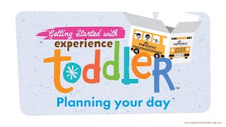 Experience Toddler | Planning & Implementing a Day