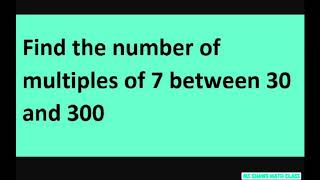 Find the number of multiples of 7 between 30 and 300.  Arithmetic Sequence