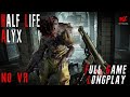 Terrifying Sci-Fi Horror | HALF LIFE ALYX ( Full Game ) Longplay Gameplay - No Commentary