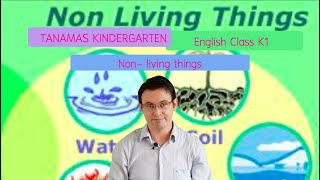 Tanamas KindergartenMEP:K1 Non-living things