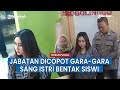 Gara-gara Sang Istri Bentak Siswi Magang di Probolinggo, Sosok Polisi Dicopot dari Jabatannya