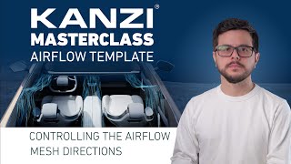 Kanzi Masterclass - Templates - Airflow - Controlling the airflow mesh directions