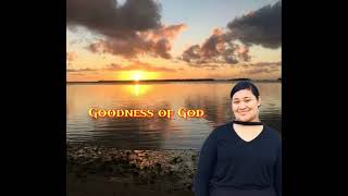 GOODNESS OF GOD cover by Britney Tupou'ila❤️