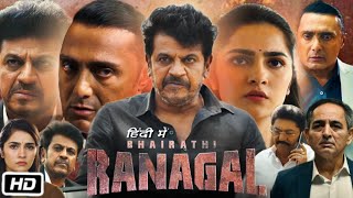 Bhairathi Ranagal Full Movie Hindi Dubbed Review and Story | Shiva Rajkumar | Rukmini Vasanth