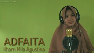 Ilham Mila Agustina - Adfaita (Cover)