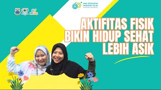 Aktifitas Fisik, bikin hidup sehat lebih Asiiik !