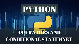 Python Tutorial for Beginners | Operators And Conditional Statement In Python