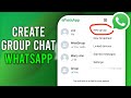 Cara Membuat Obrolan Grup Whatsapp - Tutorial Singkat (2024)