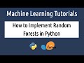How to Implement random forest in python | Learn Python | Scikit-Learn | Python for Machine Learning