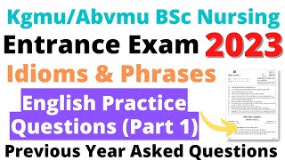 Kgmu/Abvmu BSc Nursing Entrance Exam 2023 English Practice Questions (Idioms) Part 1