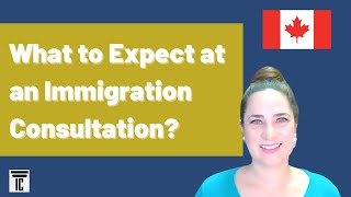 What to Expect at a Canadian Immigration Consultation