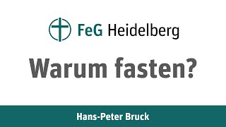 Warum fasten? | Hans-Peter Bruck