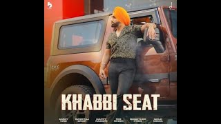 Khabbi seat :- Official Video / New Letest Punjabi Song By Ammy Virk FT  Sweetaj Barar/ Full Song