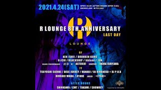 [DJ MIX] R Louneg 8th Anniversary at R lounge,Shibuya 24th April 2021