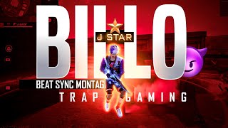 Billo - J Star Free Fire Beat Sync Montage by TrapGamingff