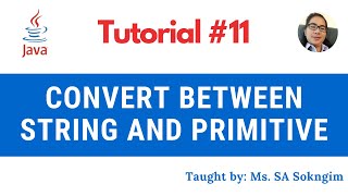 11. Convert String and Primitive Data Type in Java Programming