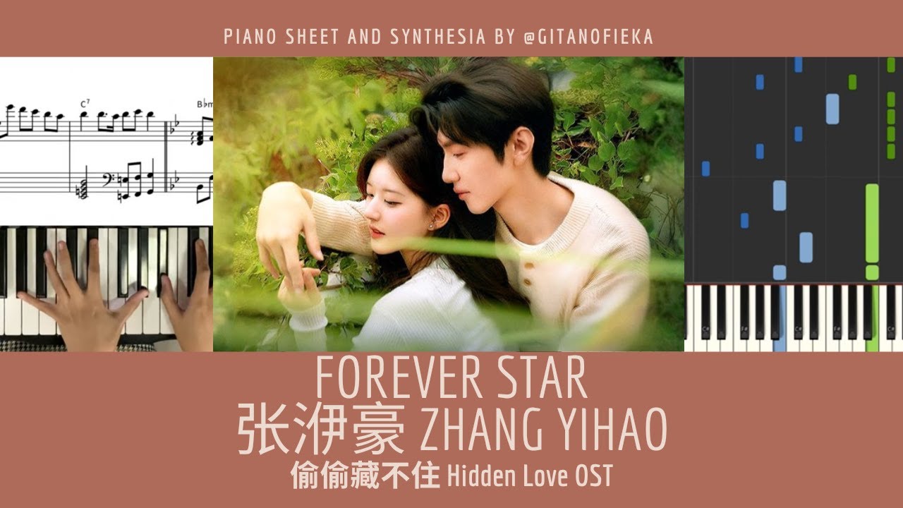 Forever Star 张洢豪 Zhang Yihao 偷偷藏不住 Hidden Love Ost Piano Sheet