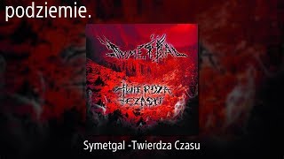 Słyszę tu echa Death. SYMETGAL - Twierdza czasu | podziemie.