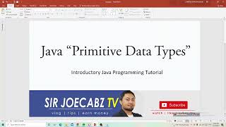 Java Programming Tutorial 3 - 8 Primitive Data Types #java @Sir JoeCabz TV