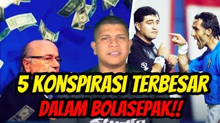 5 Konspirasi TERBESAR Dalam Bolasepak‼️