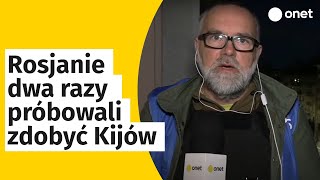 Inwazja Rosji na Ukrainę. Rosjanie dwa razy próbowali zdobyć Kijów