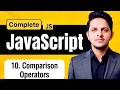 Comparison Operators in JavaScript | JavaScript Full Course Step-by-Step Guide - Part #10