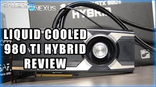 EVGA GTX 980 Ti Hybrid Review \u0026 Benchmark