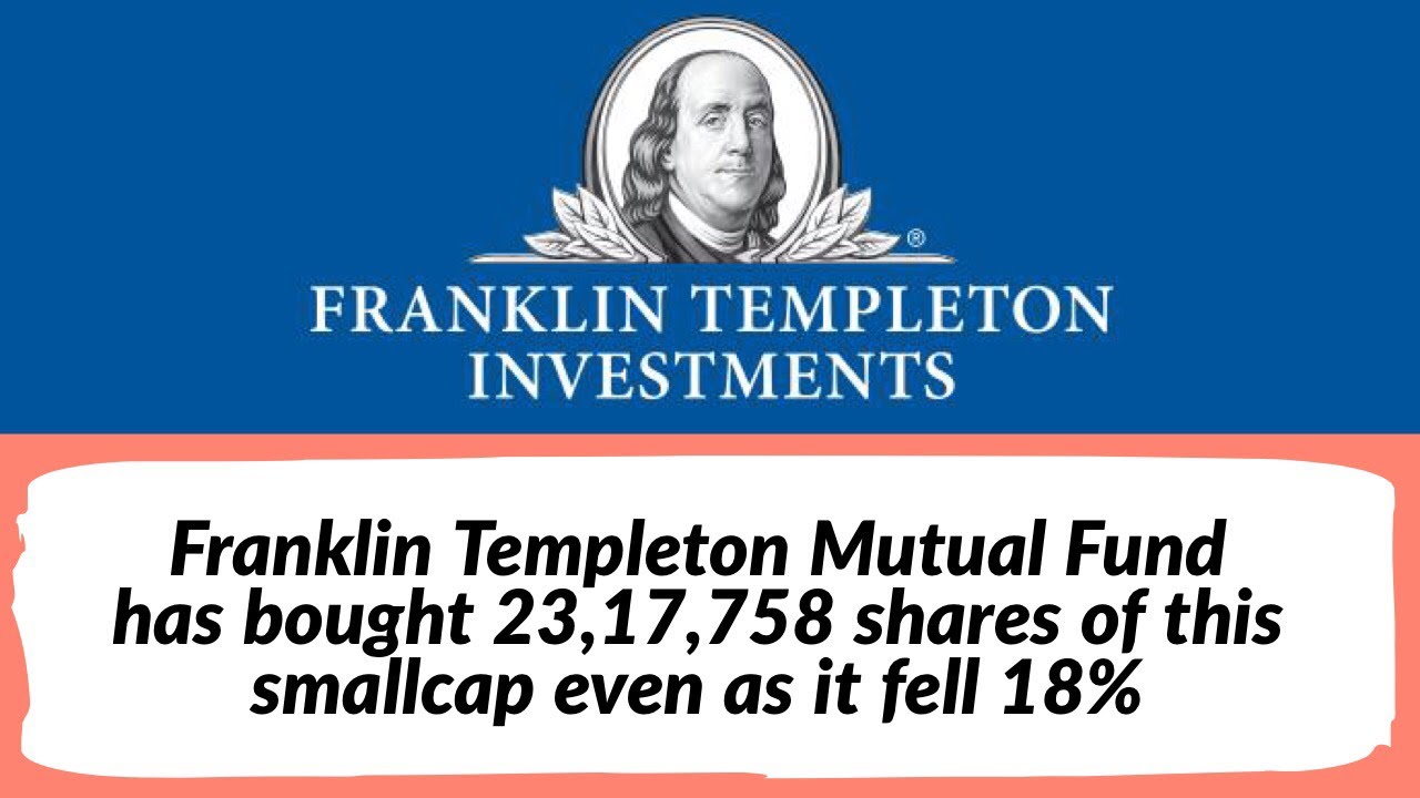 Franklin Templeton Mutual Fund Has Bought 23,17,758 Shares Of This ...