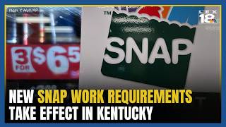New SNAP work requirements take effect in Kentucky, could impact thousands