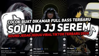 DJ SOUND JJ SEREM V8 FUL BAS KANE COCOK BUAT DI KAMAR MENGKANE JEDAGJEDUG VIRAL TIKTOK TERBARU 2024🎧