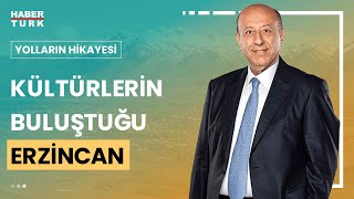 Lezzetli tulum peyniri ve doğal kaynak tuzuyla ünlü Erzincan | Yolların Hikayesi - 27 Temmuz 2024