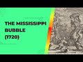 The Mississippi Bubble (1720)