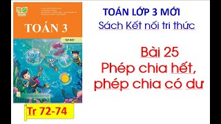 Bài 25 Phép chia hết, phép chia có dư Toán lớp 3 Kết nối tri thức