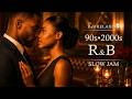 Smooth R&B Soul Mix 80s 90s | Timeless Love Ballads & Romantic Slow Jams