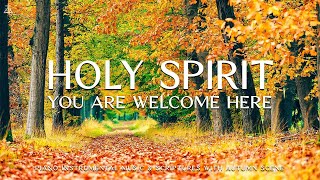 Holy Spirit You Are Welcome Here: Prayer Instrumental Music, Meditation with Autumn🍁 CHRISTIAN piano