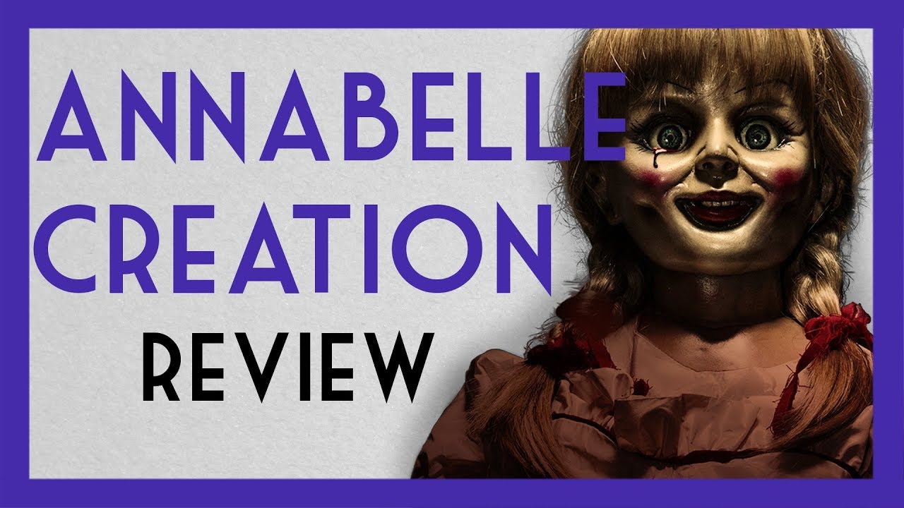 Annabelle: Creation - Movie Review - YouTube