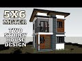 5x6 Meters  /  2 STOREY HOUSE DESIGN