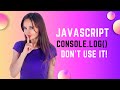 Secret Behind JavaScript Console.log()... (why no one using this?)