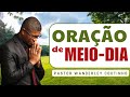 ORAÇÃO DE MEIO-DIA -07-11-2024 - DEIXE SEU PEDIDO -@PastorWanderleyCoutinho