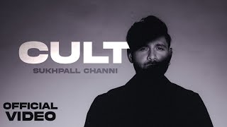 CULT (Official Video)- SUKHPALL CHANNI | SUKH SANDHU | BEAT INSPECTOR | New Punjabi Song 2024